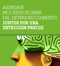 Abordaje multidisciplinar del deterioro cognitivo,  juntos por una detección precoz. 2ª edición