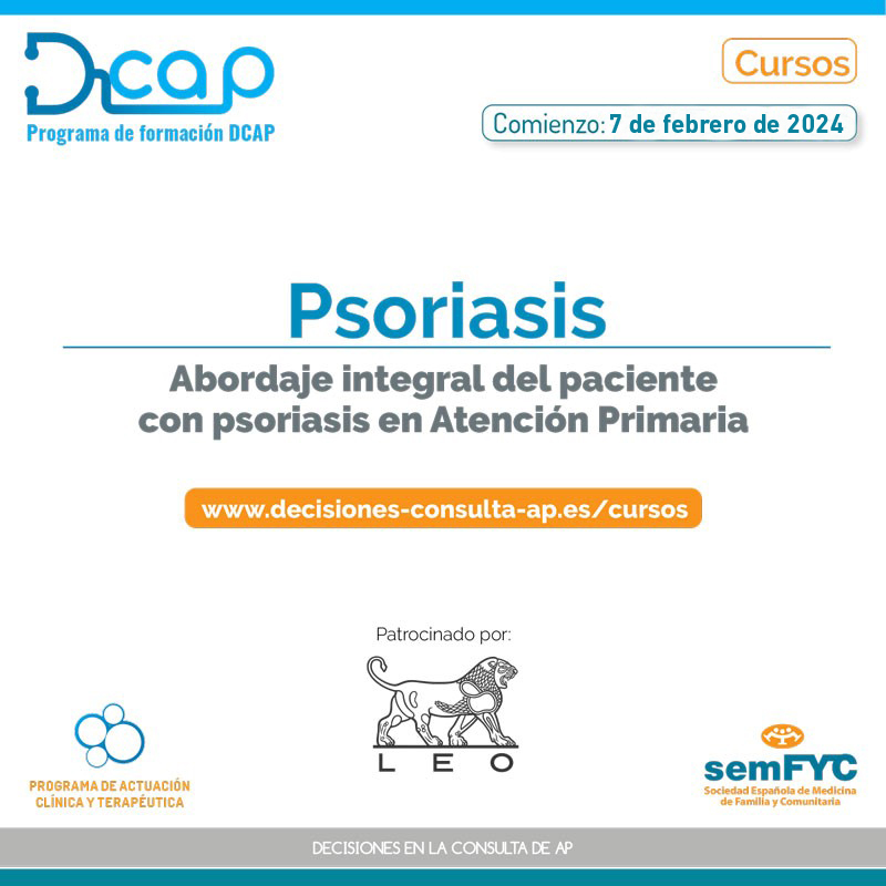 DCAP. Decisiones en la consulta de AP: Abordaje integral del paciente con psoriasis en Atención Primaria. 2ª edición