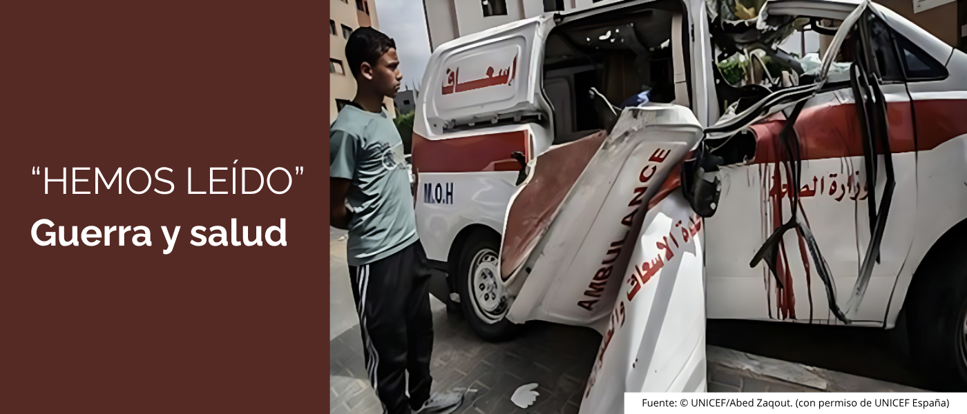 HEMOS LEÍDO: Guerra y salud. El papel de la medicina de familia ante el genocidio en Palestina