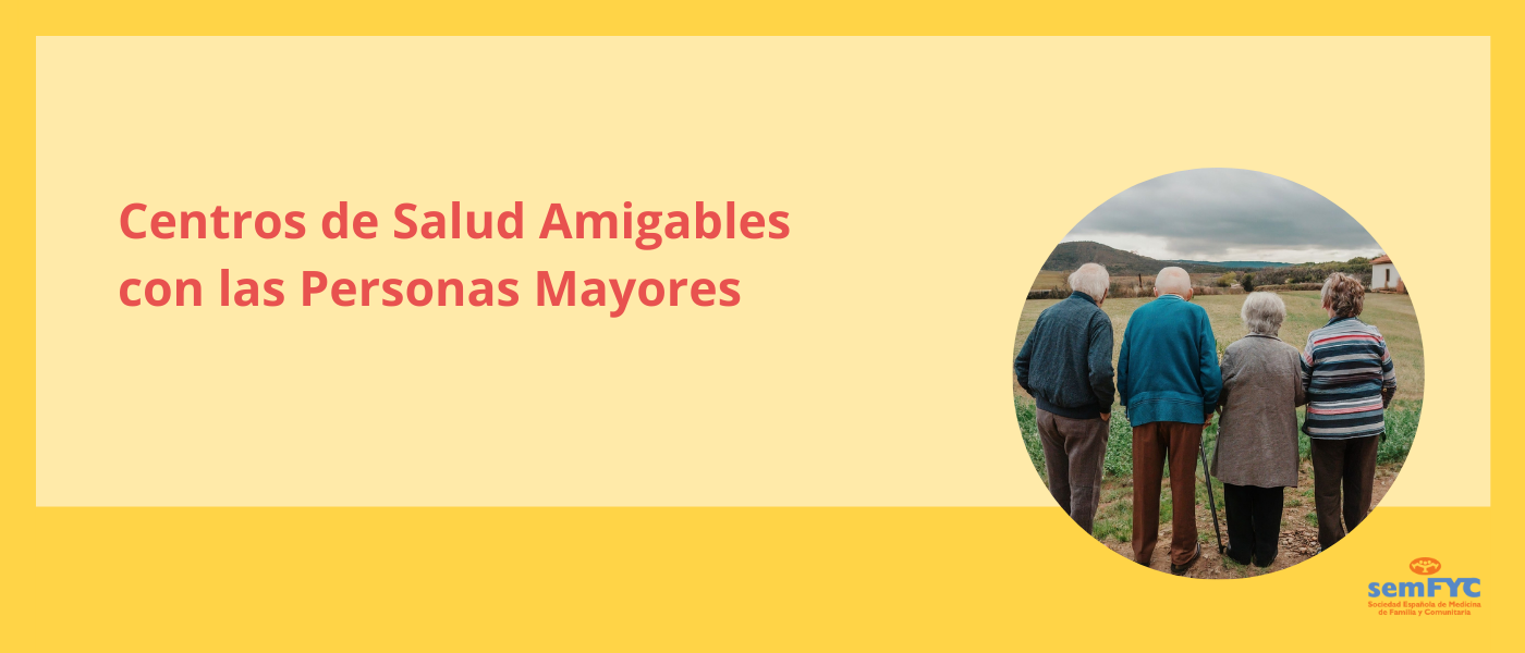 La semFYC presenta una acreditación para Centros de Salud Amigables para Personas Mayores