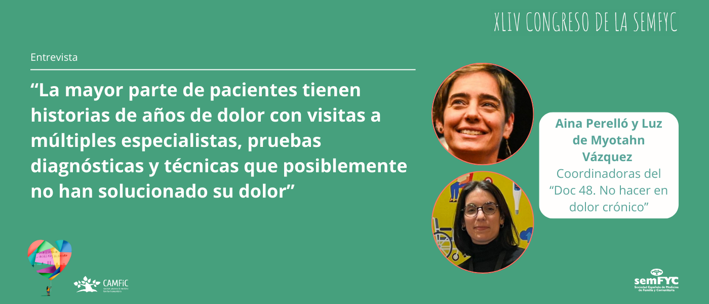 Aina Perelló y Luz de Myotahn Vázquez: “La mayor parte de pacientes tienen historias de años de dolor con visitas a múltiples especialistas, pruebas diagnósticas y técnicas que posiblemente no han solucionado su dolor”