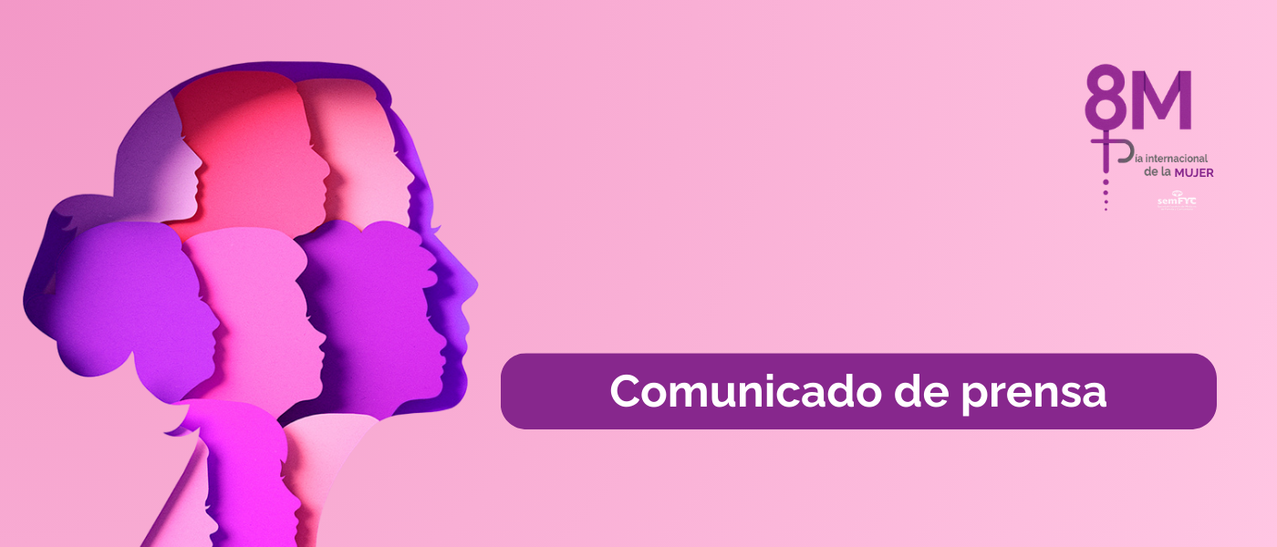 COMUNICADO: Más tiempo y menos recetas: el papel clave de la Medicina de Familia en la salud mental de las mujeres