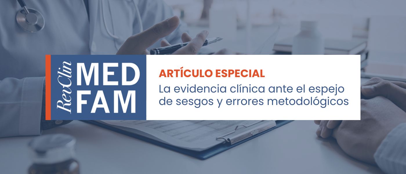 La evidencia clínica ante el espejo de sesgos y errores metodológicos