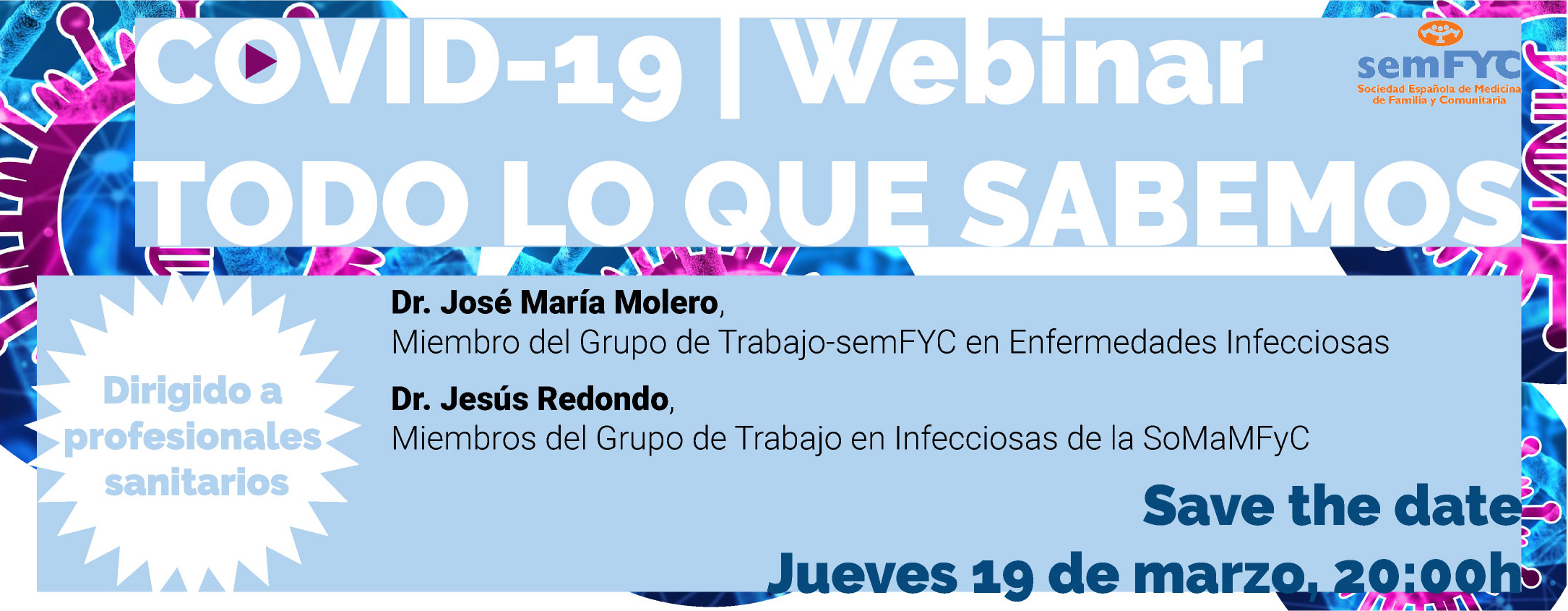 COVID-19 | Webinar: TODO LO QUE SABEMOS con José María Molero (GdT-semFYC en Enfermedades Infecciosas)