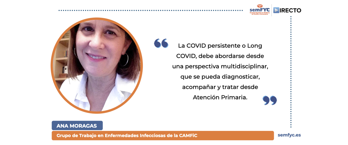 “En el COVID persistente los síntomas iniciales de la fase aguda persisten más allá de cuatro semanas”, Ana Moragas