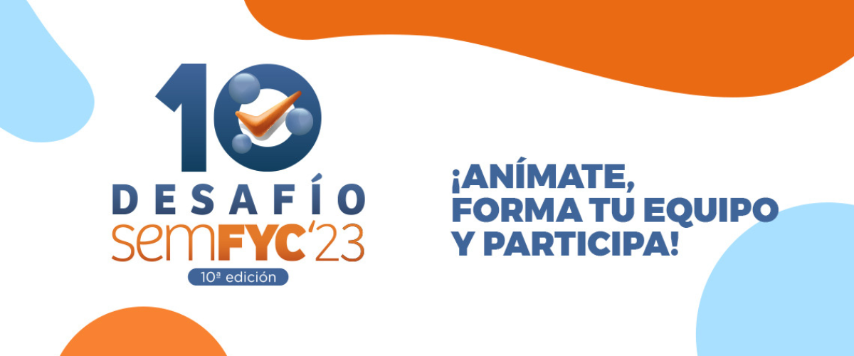 La semFYC celebra la 10.ª edición del concurso Desafío semFYC, ¡inscríbete antes del 20 de junio!