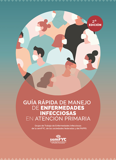 Guía rápida de manejo de enfermedades infecciosas en Atención Primaria. 2.ª edición 