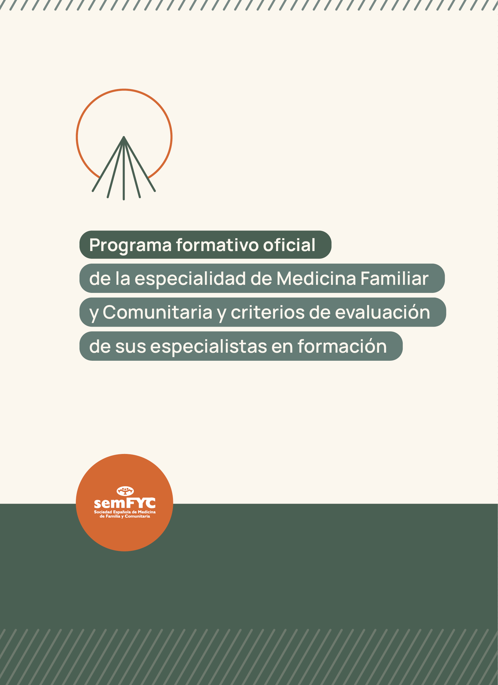 Programa formativo oficial de la especialidad de Medicina Familiar y Comunitaria y criterios de evaluación de sus especialistas en formación 