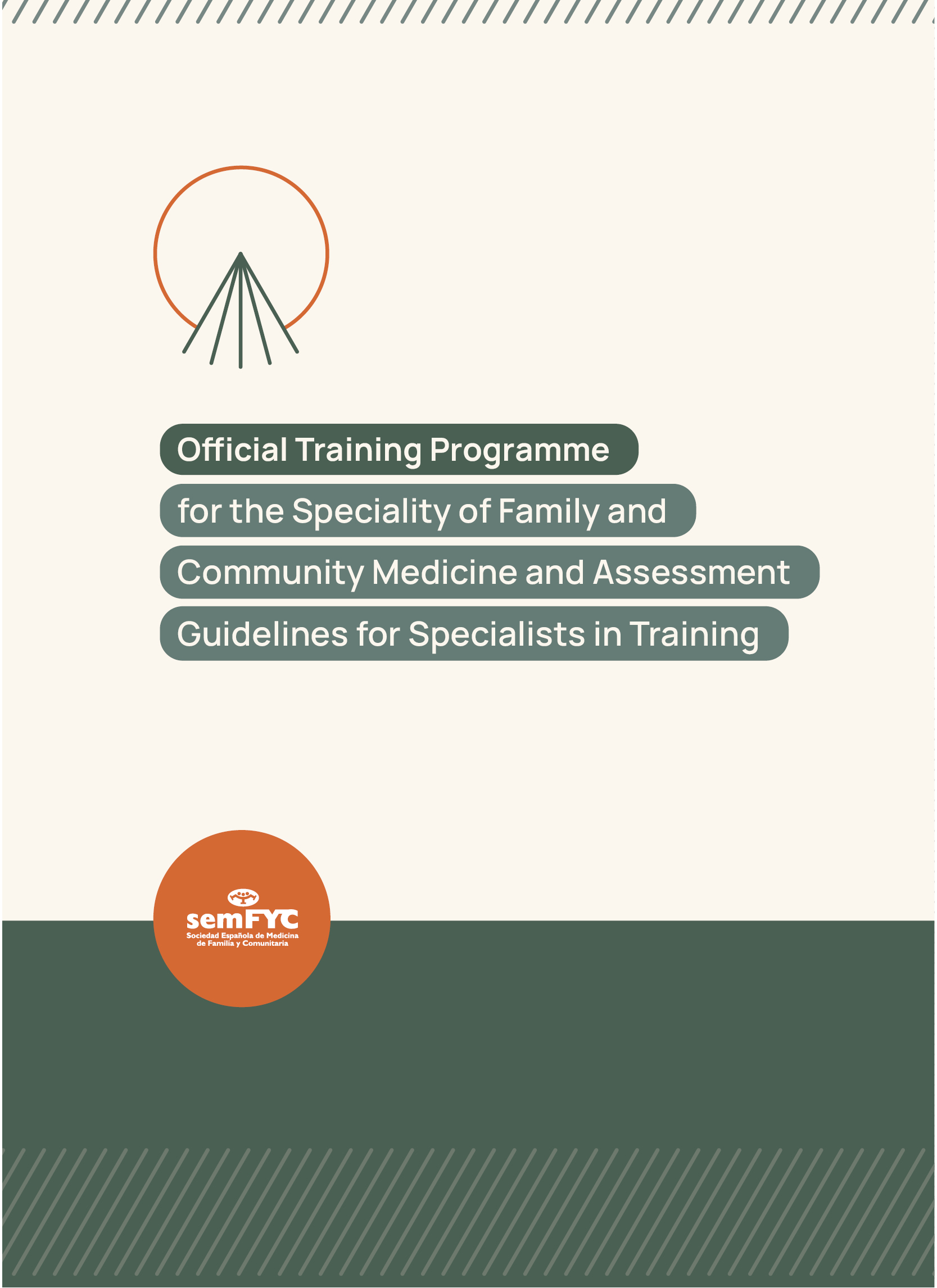 Official Training Programme for the Speciality of Family and Community Medicine and Assessment Guidelines for Specialists in Training 