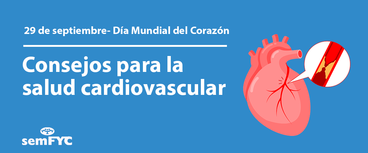 En el Día Mundial del Corazón, la semFYC ofrece consejos para la salud cardiovascular